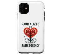 Radicalized By Basic Decency Heart Tree Statement Case for iPhone 11