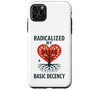 Radicalized By Basic Decency Heart Tree Statement Case for iPhone 11 Pro Max