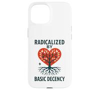 Radicalized By Basic Decency Heart Tree Statement Case for iPhone 15