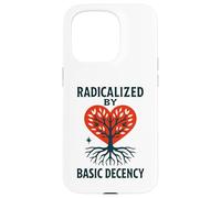 Radicalized By Basic Decency Heart Tree Statement Case for iPhone 15 Pro