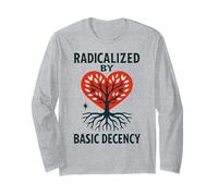 Radicalized by Basic Decency Heart Tree Statement Long Sleeve T-Shirt