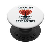 Radicalized By Basic Decency Heart Tree Statement PopSockets Adhesive PopGrip