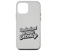 Radicalized by Basic Decency Human Rights Progressive Quote Case for iPhone 12 mini
