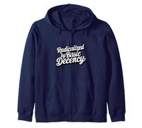 Radicalized by Basic Decency Human Rights Progressive Quote Zip Hoodie