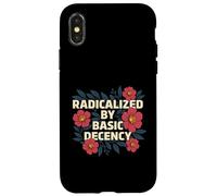 Radicalized by Basic Decency - Kindness Human Rights Case for iPhone X/XS
