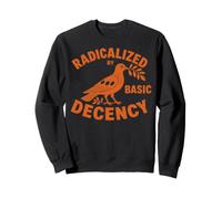 Radicalized by Basic Decency Peace Dove Equality Sweatshirt