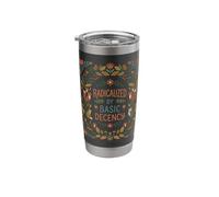 Radicalized by Basic Decency Positivity Message Stainless Steel Insulated Tumbler