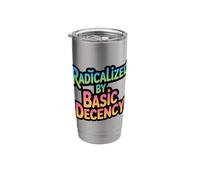 Radicalized by Basic Decency Positivity Stainless Steel Insulated Tumbler
