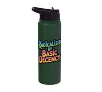 Radicalized by Basic Decency Positivity Stainless Steel Insulated Water Bottle