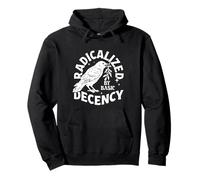 Radicalized by Basic Decency Raven Activist Art Pullover Hoodie