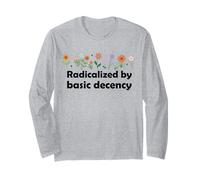 Radicalized By Basic Decency Social Democracy Floral Flower Long Sleeve T-Shirt