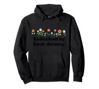 Radicalized By Basic Decency Social Democracy Floral Flower Pullover Hoodie