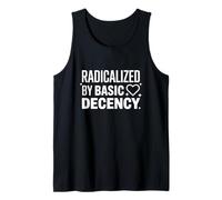 Radicalized By Basic Decency Social Justice Power Activist Tank Top