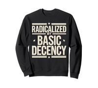 Radicalized By Basic Decency Tshirt Vintage Floral Women Sweatshirt