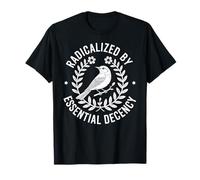 Radicalized by Essential Decency Robin Nature Activism T-Shirt
