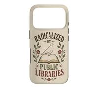 Radicalized By Public Libraries Reader Book Lover Case for iPhone 17 Pro