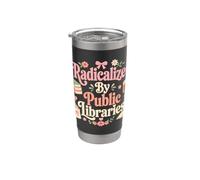 Radicalized By The Public Library Banned Books Stainless Steel Insulated Tumbler