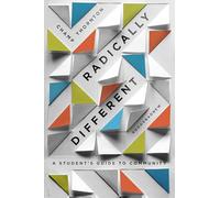 Radically Different Student Guide: A Student's Guide to Community (Student Guide)