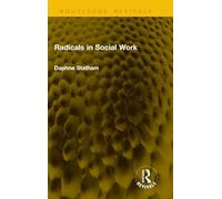 Radicals in Social Work (Routledge Revivals)