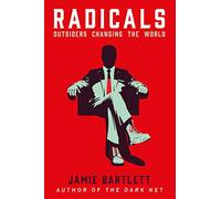 Radicals: outsiders changing the world