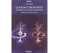 Radici profonde. Tolkien e le Sacre Scritture