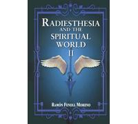 Radiesthesia and the Spiritual World II