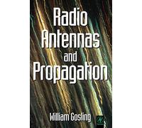 Radio Antennas and Propagation: Radio Engineering Fundamentals