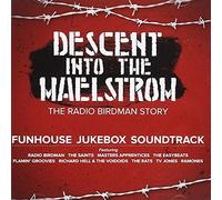 RADIO BIRDMAN - OST DESCENT INTO MAELSTROM THE RADIO BIRDMAN STORY