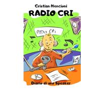 Radio Cri: Diario di uno speaker