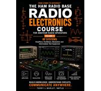 Radio Electronics for Amateur Radio Operators - RF Systems: From Atoms to Antennas™