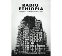Radio Ethiopia: Testimony of a Development Brat