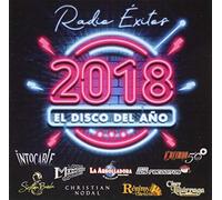 Radio Exitos. El Disco Del Ano 2018 (Various Artists)