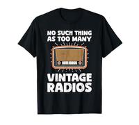 Radio Fan NO SUCH THING AS TOO MANY RADIOS Collector T-Shirt