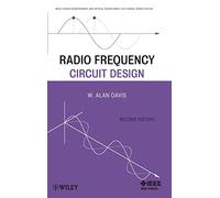 Radio Frequency Circuit Design: 225 (Wiley Series in Microwave and Optical Engineering)