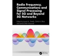 Radio Frequency, Communications and Signal Processing for 5G and Beyond 5G Networks