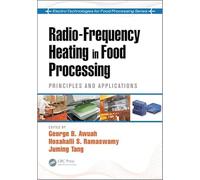 Radio-Frequency Heating in Food Processing: Principles and Applications (Electro-Technologies for Food Processing Series)