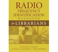 Radio Frequency Identification Handbook for Librarians