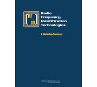 Radio Frequency Identification Technologies : A Workshop Summary