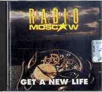Radio Moscow - Get a New Life