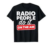 Radio People Do It On the Air Funny Radio Personalities Tee T-Shirt