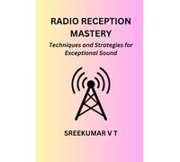 Radio Reception Mastery: Techniques and Strategies for Exceptional Sound
