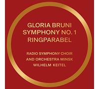 Radio So/Minsk/Keitel - Gloria Bruni: Symphony No.1 'Parable of Rings'