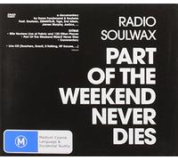 Radio Soulwax - Part Of The Weekend Never Dies