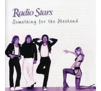 Radio Stars and Martin Gordon - Something For The Weekend/Hello Boston!
