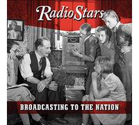 Radio Stars - Broadcasting To The Nation (The Lost Third Alb