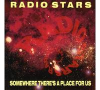 RADIO STARS - Somewhere There's a Place for Us by RADIO STARS (2005-05-31)
