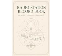 Radio Station Record Book: Amateur Communication Journal for Managing Contact Information, Operating Data, Equipment Notes and Performance Records