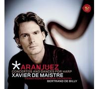 Xavier De Maistre Aranjuez: Concertos and Dances for Harp (CD)