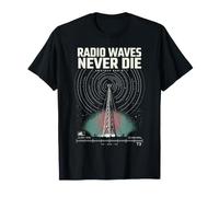 Radio Waves Never Die Ham Radio Operator Amateur Radio T-Shirt