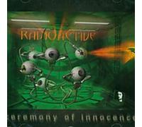 RADIOACTIVE - CEREMONY OF INNOCENCE